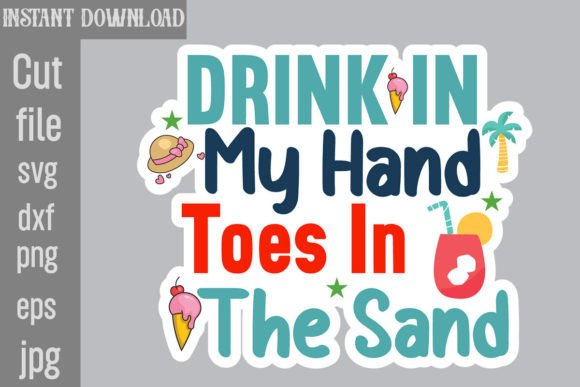 Download Drink in My Hand Toes in the Sand SVG - Drink in my hand toes in the sand svg Collection