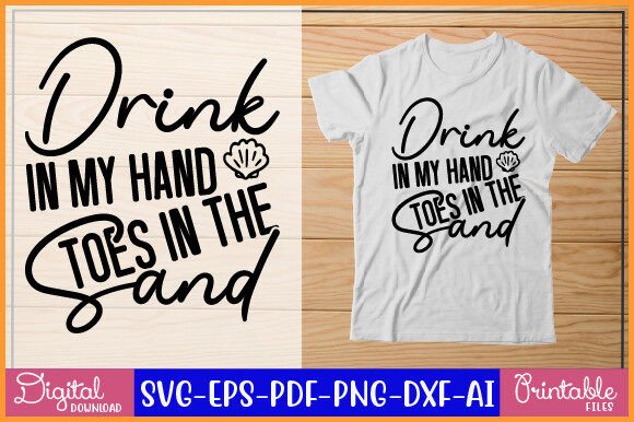 Download Drink in My Hand Toes in the Sand SVG - Drink in my hand toes in the sand svg Collection