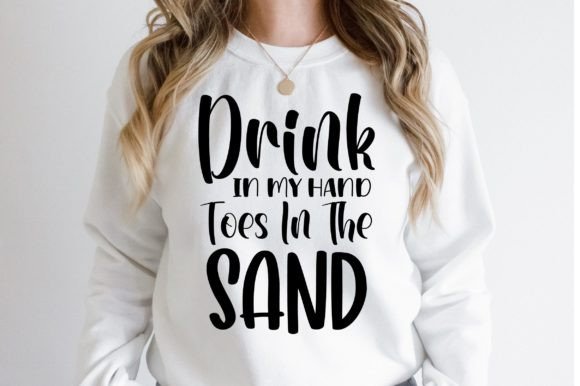 Download Drink in My Hand Toes in the Sand Svg - Premium Bundle