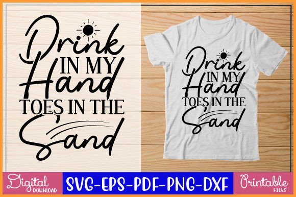 Download Drink in My Hand Toes in the Sand SVG - Premium Resources